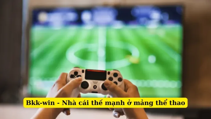Bkk-win - Nhà cái thế mạnh ở mảng thể thao