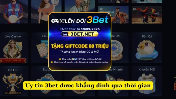 Uy tín 3bet được khẳng định qua thời gian